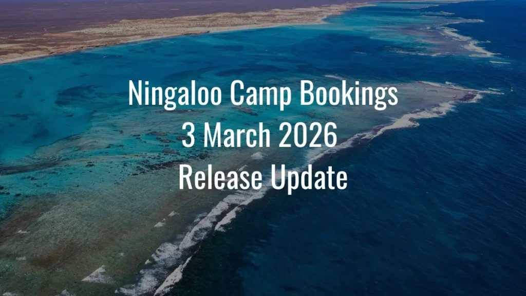 Ningaloo Camp Bookings 3 March 2026 Release Update